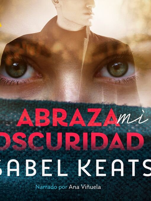 Title details for Abraza mi oscuridad by Isabel Keats - Wait list
